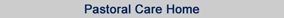 Pastoral Care Home Page