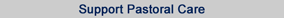 Support Pastoral Care